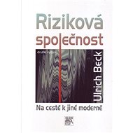 Riziková společnost - prof. Ulrich Beck