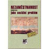 Nezaměstnanost jako sociální problém - prof. Petr Mareš
