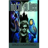 Noční hlídka - Sergej Lukjaněnko