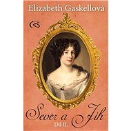 Sever a Jih, díl II: - Elizabeth Gaskellová
