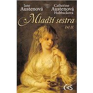 Mladší sestra, díl II. - Jane Austenová