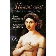 Hledání štěstí (rané a nevydané prózy) - Charlotte Brontëová