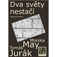 Dva světy nestačí - Monika May