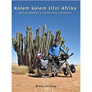 Kolem kolem Jižní Afriky - Ing. Jiří Bína