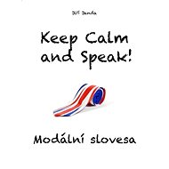 Keep Calm and Speak! Modální slovesa - Jiří Janda