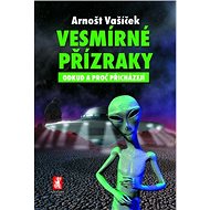 Vesmírné přízraky - Arnošt Vašíček