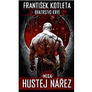 Mega hustej nářez - František Kotleta