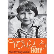 Tomáš Holý - The Boy Who Never Got Old - Jan Brdička