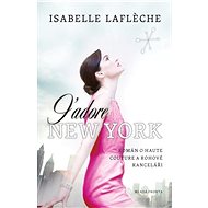 J´adore New York - Isabelle Lafléche