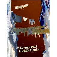 Lék pod kůží - Zdeněk Hanka