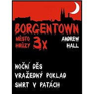 3x Borgentown - město hrůzy III - Andrew Hall