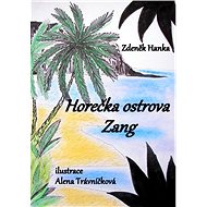 Horečka ostrova Zang - Zdeněk Hanka
