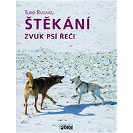 Štěkání: Zvuk psí řeči - Turid Rugaas