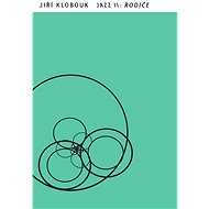 Jazz II: Rodiče - Jiří Klobouk