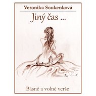 Jiný čas ... - Veronika Soukenková