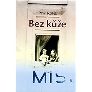 Bez kůže - Pavel Růžek