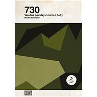 730; Peacetime war stories (2nd expanded edition) - Martin Hobrland