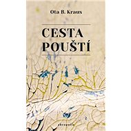 Cesta pouští - Ota B. Kraus