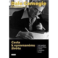 Cesta k vyrovnanému životu - Dale Carnegie