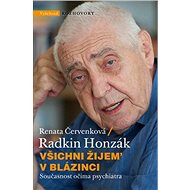 Všichni žijem  v blázinci - Radkin Honzák