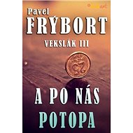 Vekslák 3 - A po nás potopa - Pavel Frýbort
