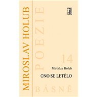 Ono se letělo - Miroslav Holub