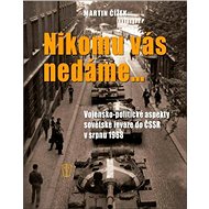 Nikomu vás nedáme... - Martin Čížek