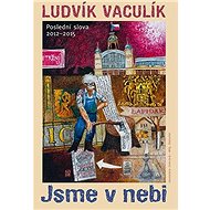 Jsme v nebi - Ludvík Vaculík