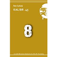 JFK 008 Kalibr .45 - Petr Schink