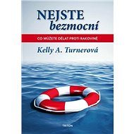 Nejste bezmocní - Kelly A. Turnerová