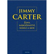 Ženy, náboženství, násilí a moc - Jimmy Carter