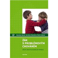 Žák s problémovým chováním: cesta institucionální pomoci - doc. PaeDr. Stanislav Bendl Ph.D.