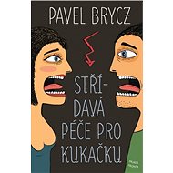 Střídavá péče pro Kukačku - Pavel Brycz