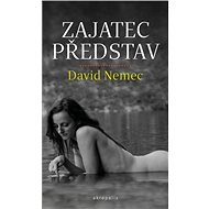 Zajatec představ - David Nemec