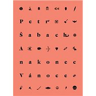 A nakonec vánoce - Petr Šabach