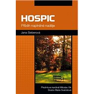Hospice: a story of hope fulfilled - Jana Sieberová