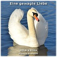 Eine gewagte Liebe - Přemysl Dvořáček