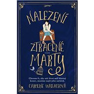 Nalezení ztracené Marty - Caroline Wallaceová