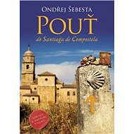 Pouť do Santiaga de Campostela - Janet Esposito