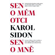 Sen o mém otci – Sen o mně - Karol Sidon