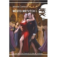 Město mrtvých I. - Miroslav Žamboch