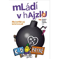 Mládí v hajzlu 1-3 - C. D. Payne