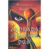 Zahrada ztracených duší - Stanislav Brabec