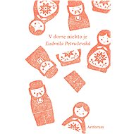 V dome niekto je - Ľudmila Petruševská