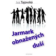Fair of naked souls - Iva Tajovská