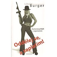 Oddělej se, a zaplatím! - Libuše Burger