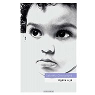 Agáta a já - Gabriela Chrastilová
