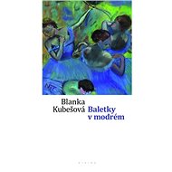Baletky v modrém - Blanka Kubešová