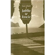 Jablko se kouše - Ivan Jelínek