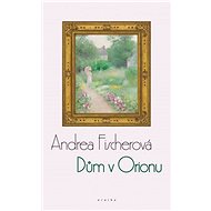 Dům v Orionu - Andrea Fischerová